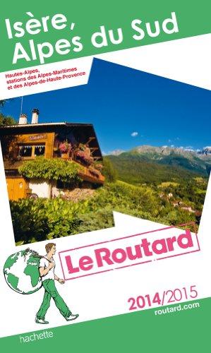 Isère, Alpes du Sud : Hautes-Alpes, stations des Alpes-Maritimes et des Alpes-de-Haute-Provence : 2014-2015