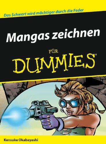 Mangas zeichnen für Dummies: Das Schwert wird mächtiger durch die Feder