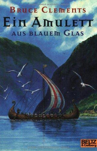 Ein Amulett aus blauem Glas: Abenteuer-Roman (Gulliver)