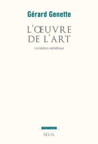 L'Oeuvre de l'art. Vol. 2. La relation esthétique