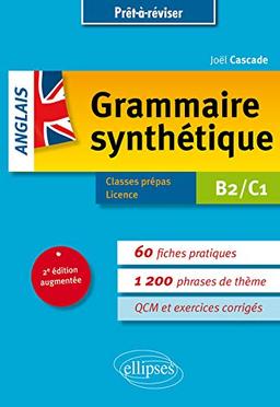 Anglais, grammaire synthétique : B2-C1 : classes prépas, licence