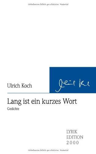 Lang ist ein kurzes Wort: Gedichte