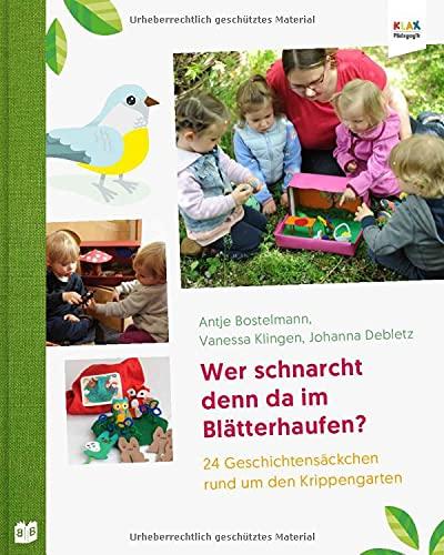 Wer schnarcht denn da im Blätterhaufen?: 24 Geschichtensäckchen rund um den Krippengarten