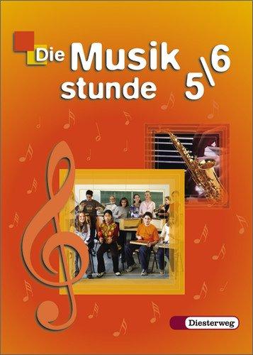 Die Musikstunde - Ausgabe 2004: Die Musikstunde - Neubearbeitung. Allgemeine Ausgabe: Schülerband 5/6: Realschule und verwandte Schulformen