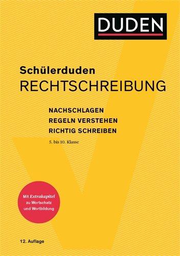 Schülerduden Rechtschreibung und Wortkunde (gebunden): Das Rechtschreibwörterbuch für die Sekundarstufe I