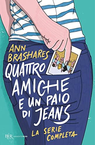 Quattro amiche e un paio di jeans. La serie completa (BUR Argentovivo)