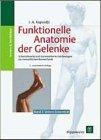 Funktionelle Anatomie der Gelenke band 2