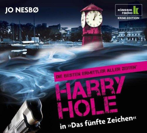 Das fünfte Zeichen - Harry Hole ermittelt, 6 CDs (Klassik Radio Krimi-Edition - Die besten Ermittler aller Zeiten)