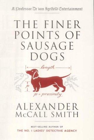 The Finer Points of Sausage Dogs (Von Igelfeld 2)