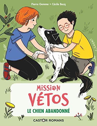 Mission vétos. Le chien abandonné