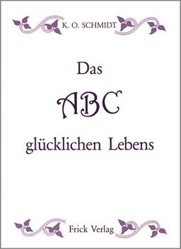 Das ABC glücklichen Lebens