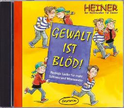 Gewalt ist blöd! CD: Rockige Lieder für mehr Toleranz und Miteinander