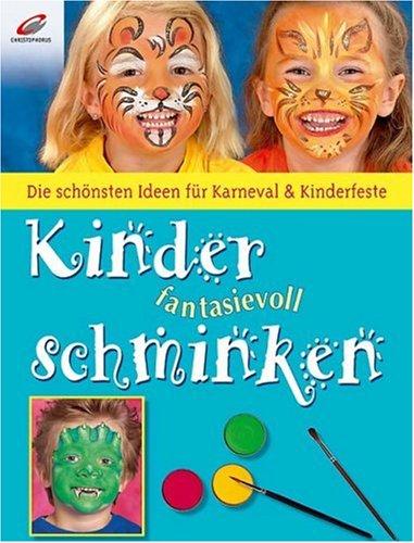 Kinder fantasievoll Schminken: Die schönsten Ideen für Karneval & Kinderfeste