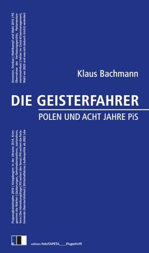 DIE GEISTERFAHRER: Polen und acht Jahre PiS