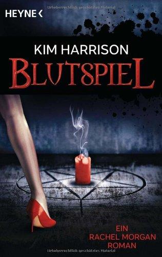 Blutspiel: Die Rachel-Morgan-Serie 2 - Roman