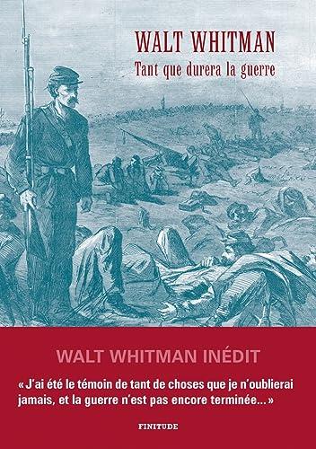 Tant que durera la guerre : lettres à sa mère pendant le guerre de Sécession