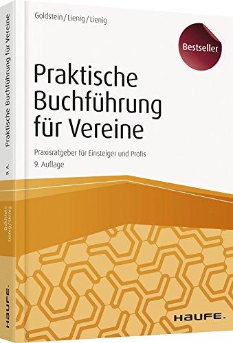 Praktische Buchführung für Vereine: Praxisratgeber für Einsteiger und Profis