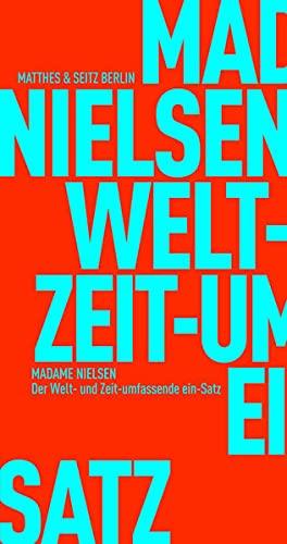 Der Welt- & Zeitumfassende ein-Satz (Fröhliche Wissenschaft)