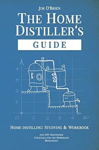 The Home Distillers' Guide