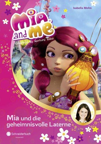 Mia and me, Band 08: Mia und die geheimnisvolle Laterne