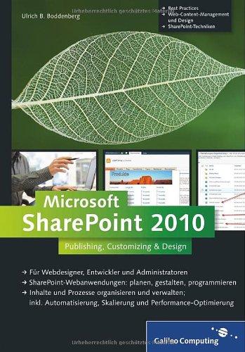 Microsoft SharePoint 2010: Publishing, Customizing & Design (Galileo Computing)