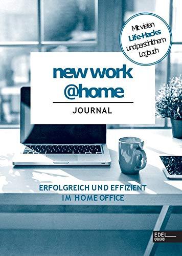 new work@home: Erfolgreich und effizient im Homeoffice