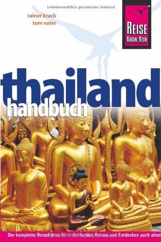 Reise Know-How Thailand Reisehandbuch: Reiseführer für individuelles Entdecken