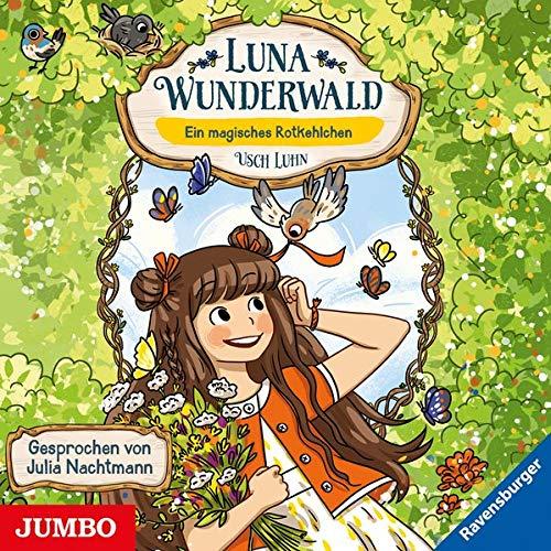 Luna Wunderwald. Ein magisches Rotkehlchen