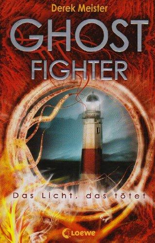 Ghostfighter: Das Licht das tötet