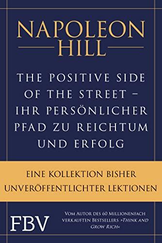 The Positive Side of the Street – Ihr persönlicher Pfad zu Reichtum und Erfolg