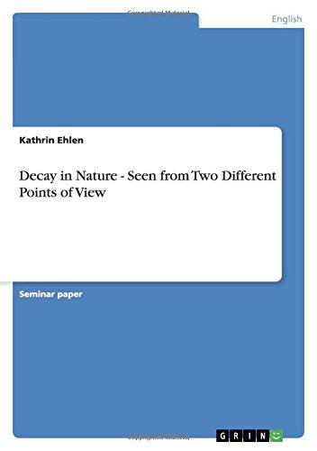 Decay in Nature - Seen from Two Different Points of View