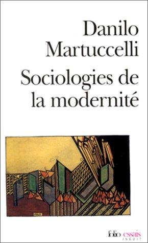 Sociologies de la modernité : l'itinéraire du XXe siècle