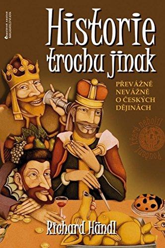 Historie trochu jinak: Převážně nevážně o českých dějinách (2009)