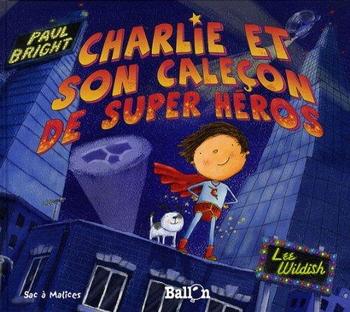 CHARLIE ET CALECON SUPER HEROS (-)