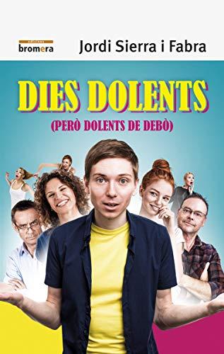 Dies dolents (però dolents de debò) (Espurna, Band 128)