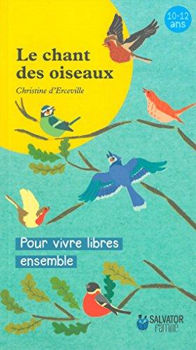 Le chant des oiseaux : pour vivre libres ensemble