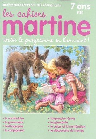 Les cahiers Martine : révise le programme en t'amusant : 7 ans, CE1