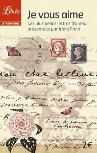 Je vous aime : les plus belles lettres d'amour