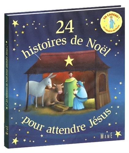 24 histoires de Noël pour attendre Jésus