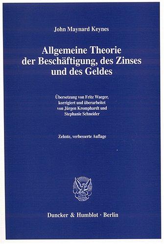 Allgemeine Theorie der Beschäftigung, des Zinses und des Geldes