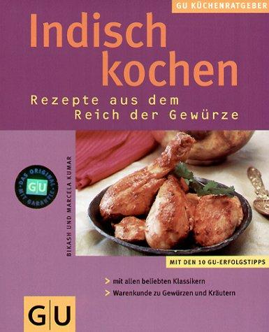 Indisch Kochen . KüchenRatgeber neu (GU KüchenRatgeber neu)