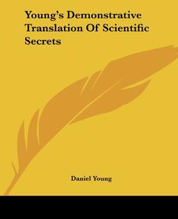 Young's Demonstrative Translation Of Scientific Secrets