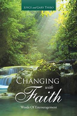 Changing with Faith: Words Of Encouragement