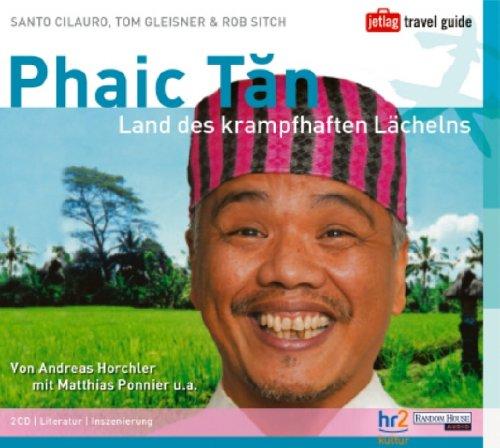 Phaic Tan. 2 CDs . Land des krampfhaften Lächelns