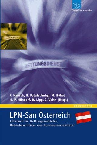 LPN-San Österreich. Lehrbuch für Rettungssanitäter, Betriebssanitäter und Bundesheersanitäter