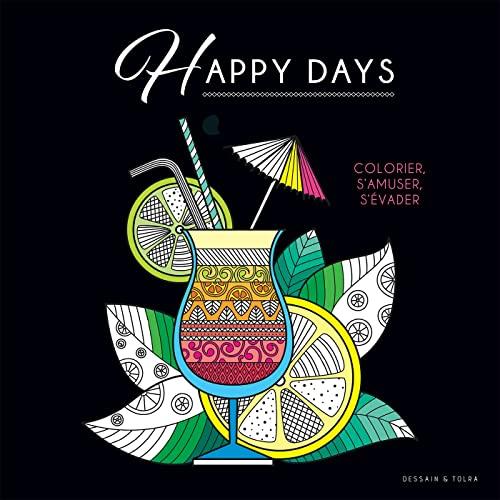 Happy days : colorier, s'amuser, s'évader