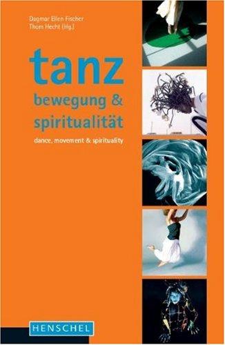 Tanz, Bewegung und Spiritualität