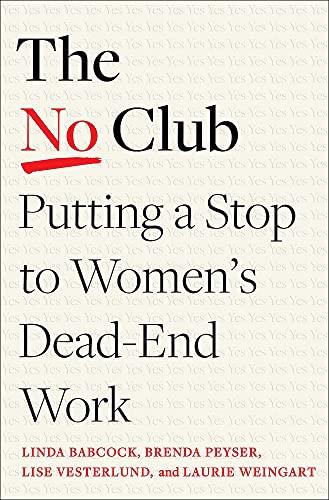 I Just Can't Say No Club: Putting a Stop to Women's Dead-End Work