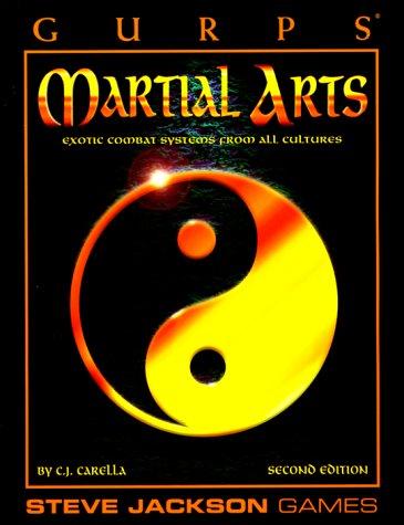 Gurps Martial Arts: Exotic Combat Systems from All Cultures (GURPS: Generic Universal Role Playing System)