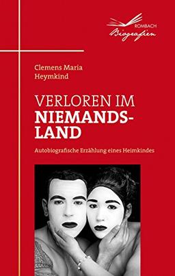 Verloren im Niemandsland Autobiografische Erzählung eines Heimkindes